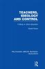 Teachers Ideology and Control (Rle Edu N)