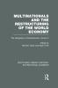 Multinationals and the Restructuring of the World Economy (Rle International Business)