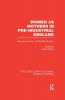 Women as Mothers in Pre-Industrial England