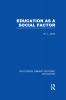 Education as a Social Factor (Rle Edu L Sociology of Education)