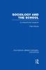 Sociology and the School (Rle Edu L)