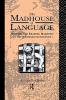 Madhouse of Language