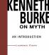 Kenneth Burke on Myth