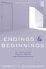 Endings and Beginnings Second Edition