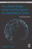 United States Israel and the Search for International Order