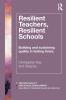 Resilient Teachers Resilient Schools
