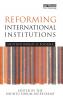 Reforming International Institutions