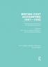 British Cost Accounting 1887-1952 (RLE Accounting)