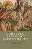 History of Pregnancy in Christianity
