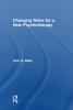 Changing Roles for a New Psychotherapy