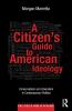 Citizen's Guide to American Ideology