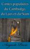 Contes Populaires du Cambodge du Laos Et du Siam (Classic Reprint)