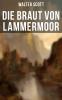 Die Braut von Lammermoor: Ein Historischer Roman (Classic Reprint)