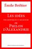 Les IdÃ©es Philosophiques Et Religieuses de Philon d''Alexandrie (Classic Reprint)