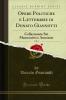 Opere Politiche e Letterarie di Donato Giannotti Vol. 2: Collazionate Sui Manoscritti e Annotate (Classic Reprint)
