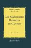 Les Marchands Hanistes de Canton (Classic Reprint)