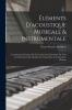 Ã‰lÃ©ments d'Acoustique Musicale Et Instrumentale: Comprenant l'Examen de la Construction ThÃ©orique de Tous les Instruments de Musiques en Usage dans l'Orchestration Moderne (Classic Reprint)