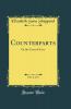 Counterparts Vol. 3 of 3: Or the Cross of Love (Classic Reprint)