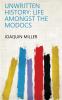 Unwritten History: Life Amongst the Modocs