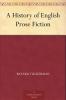 A History of English Prose Fiction