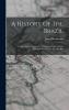 A History of the Brazil: Comprising Its Geography Commerce Colonization Aboriginal Inhabitants &C. &C. &C