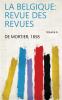 La Belgique: Revue Des Revues Volume 6