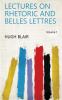 Lectures on Rhetoric and Belles Lettres Volume 1