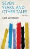 Seven Years and Other Tales Volume 2