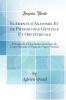 ElÃ©ments d''Anatomie Et de Physiologie GÃ©nitale Et ObstÃ©tricale: PrÃ©cÃ©dÃ©s de la Description Sommaire du Corps Humain Ã  l''Usage des Sages-Femmes (Classic Reprint)