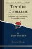 TraitÃ© de Distillerie: Industrie de la Distillation Levures Et Alcools (Classic Reprint)