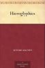 Hieroglyphics: A Note Upon Ecstasy in Literature (Classic Reprint)
