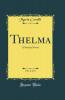 Thelma Vol. 3 of 3: A Society Novel (Classic Reprint)