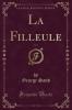 La Filleule Vol. 3 (Classic Reprint)