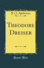 Theodore Dreiser (Classic Reprint)