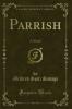 Parrish: A Novel (Classic Reprint)