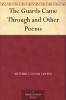 Guards Came Through: And Other Poems (Classic Reprint)