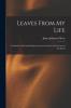Leaves From My Life: A Narrative of Personal Experiences in the Career of a Servant of the Spirits; With Some Account of American Spiritualism as Seen During a Twelvemonth's Visit to the United States (Classic Reprint)