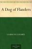 A DOG OF FLANDERS: UNABRIDGED; IN EASY-TO-READ TYPE