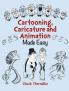 Cartooning Caricature and Animation Made Easy