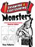 Drawing and Cartooning Monsters: A StepbyStep Guide for the
