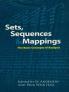Sets Sequences and Mappings: The Basic Concepts of Analysis