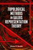 Topological Methods in Galois Representation Theory