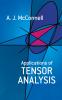 Applications of Tensor Analysis
