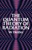 Quantum Theory of Radiation