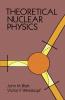 THEORETICAL NUCLEAR PHYSICS