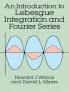 Introduction to Lebesgue Integration and Fourier Series