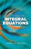 Lectures on Integral Equations