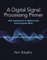 DIGITAL SIGNAL PROCESSING PRIMER: WITH APPLICATIONS TO DIGIT