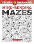 CREATIVE BRAIN GAMES MIND-BENDING MAZES