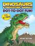 DINOSAURS & PREHISTORIC ANIMALS DOT-TO-DOT FUN]: COUNT FROM